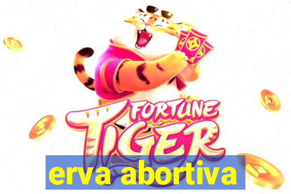 erva abortiva